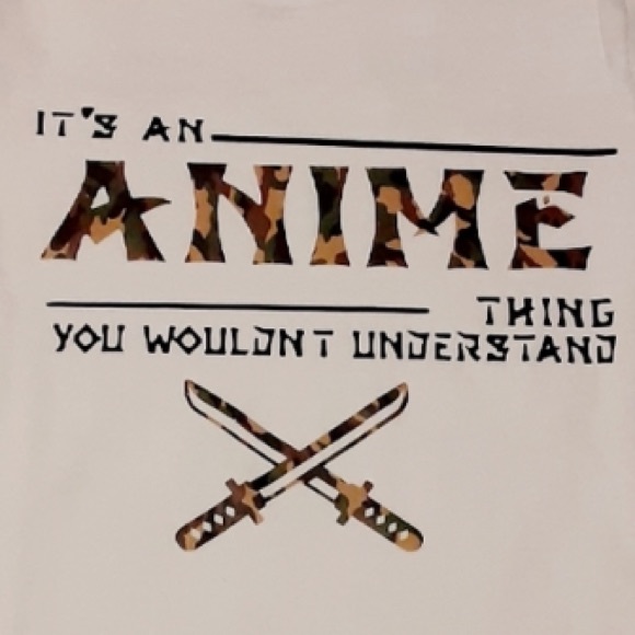 “ It's a Anime Thing You Wouldn't Understand “ tee - Picture 3 of 3